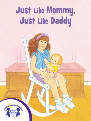 cover image of Just Like Mommy, Just Like Daddy